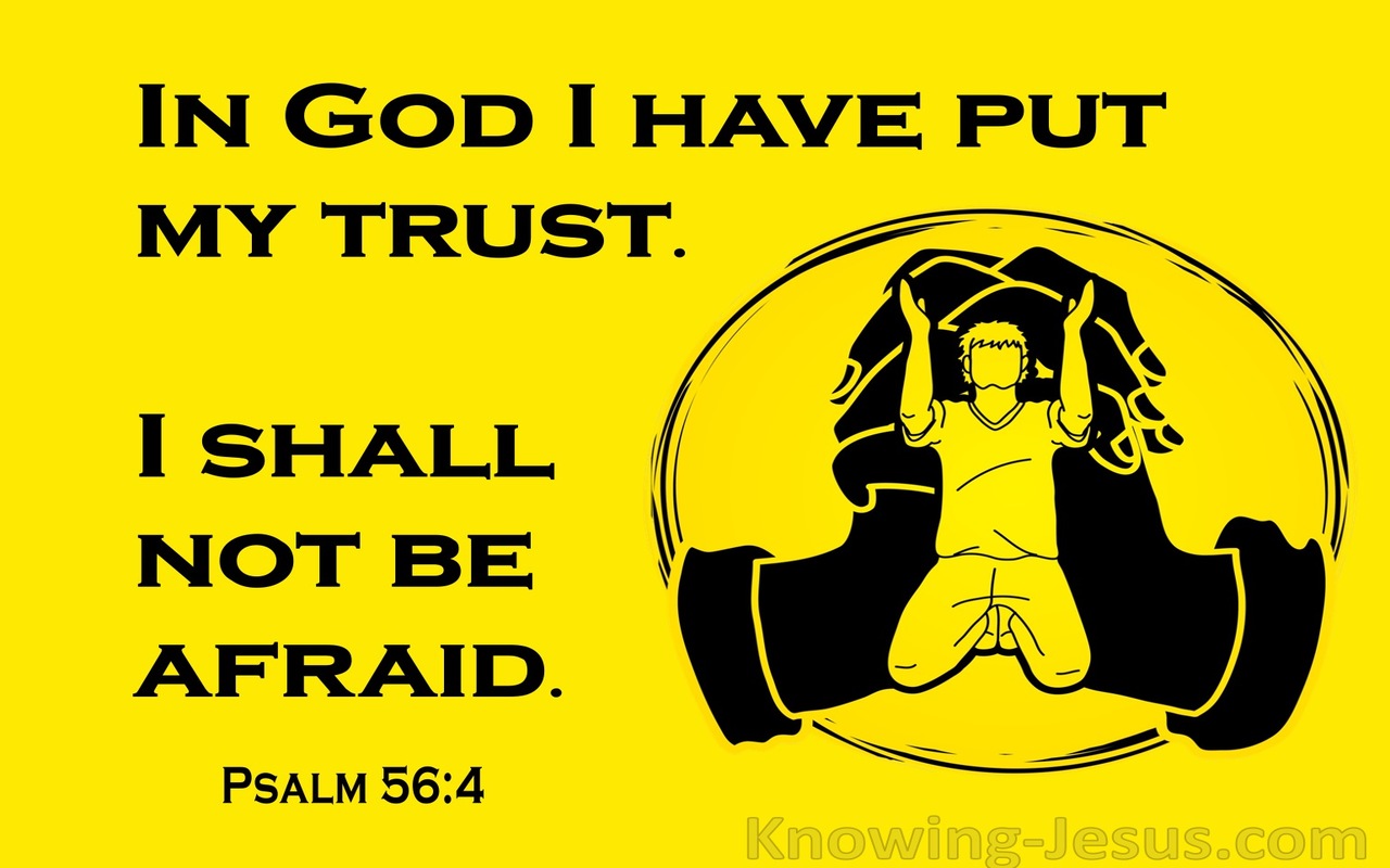Psalm 56:4 In God I Have Put my Trust (yellow)